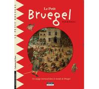 Le petit Bruegel - Catherine de Duve - Kate'art Eds - broché - Document jeunesse dès 6 ans