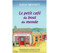 Le petit café du bout du monde Sarah Bennett (Auteur)
