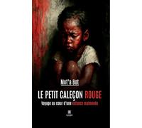 Le petit caleçon rouge: Voyage au coeur d'une enfance malmenée