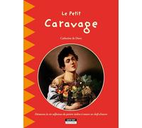 Le petit Caravage: Découvrez la vie tumultueuse du génie du clair-obscur