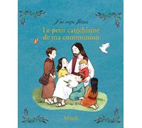 J'ai Reçu Jésus - Le Petit Catéchisme De Ma Communion