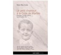 Le Petit Chanteur À La Croix De Marbre - Philippe (1938-1943)