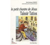 Le petit chantre de Jésus : Taïssir Tatios