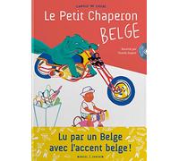 LE PETIT CHAPERON BELGE (+ CD)