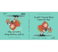 Le Petit Chaperon Rouge / Caperucita Roja: Conte classique et magique - Cuento Clásico y Mágico