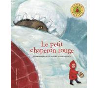 Le petit chaperon rouge - Charles Perrault - Gallimard jeunesse - cartonné - Album jeunesse dès 3 ans