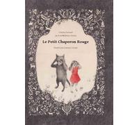 Le Petit chaperon rouge - Charles Perrault - Notari Eds - relié - Roman cadet dès 6 ans