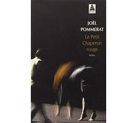Le petit chaperon rouge de Joël Pommerat (2014) Broché