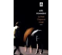 Le Petit Chaperon rouge - Joël Pommerat - Actes sud - Poche - Théâtre