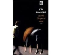 Le Petit Chaperon rouge Joël Pommerat (Auteur), Marion Boudier (Postface)