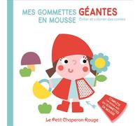 Le petit chaperon rouge Mes gommettes géantes en mousse - Collectif - Tam-Tam - broché - Livre-jeu
