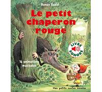 Le petit chaperon rouge - Mes petits contes sonores - Dès 3 ans