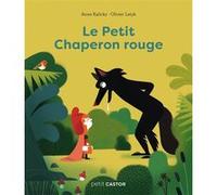 Le Petit Chaperon rouge Olivier Latyk (Auteur), Olivier Latyk (Illustration), Anne Kalicky (Auteur)