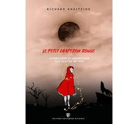 Le Petit Chaperon Rouge: symbolisme et hermétisme des contes de Fées