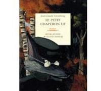 Le Petit Chaperon Uf Jean-Claude Grumberg (Auteur), Benjamin Bachelier (Illustration)