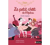 Le petit chat de l'Opéra - L'étoile magique - Roman dès 6 ans