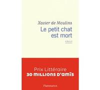 Le petit chat est mort Xavier de Moulins (Auteur)