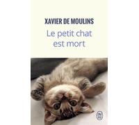 Le petit chat est mort - Xavier de Moulins - J'ai Lu - Poche - Roman