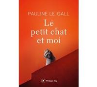 Le petit chat et moi Pauline Le Gall (Auteur)