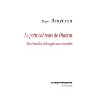 Le petit château de Diderot Entretien d'un philosophe avec son ombre - ROGER BRUYÉRON - Hermann - broché - Essai