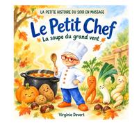 Le Petit Chef - La soupe du grand vent: La petite histoire du soir en massage
