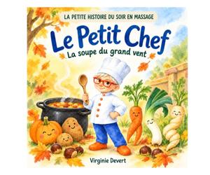 Le Petit Chef - La soupe du grand vent: La petite histoire du soir en massage