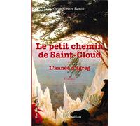 Le petit chemin de Saint-Cloud ou L'année d'agreg Roman - Jean-Louis Gabriel Benoit - L'harmattan - broché - Roman