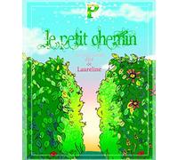 Le petit Chemin: Un petit roman d'été