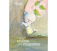 Le petit chêne et le moineau - Alexandra Garibal - Didier Jeunesse - cartonné - Album jeunesse