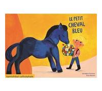 Le petit cheval bleu - Kamishibaï Elise Mansot (Auteur), Géraldine Elschner (Auteur)
