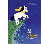 Le Petit cheval prudent Camille Floue (Auteur), Camille Louzon (Auteur)