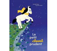 Le Petit cheval prudent - Camille Floue - La Partie - cartonné - Album jeunesse