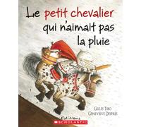 Le Petit Chevalier Qui n'Aimait Pas La Pluie
