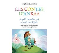 Le petit chevalier qui n'avait pas d'épée: Développer la confiance en soi et accepter ses différences