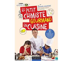 Le petit chimiste gourmand en cuisine - 30 recettes et expériences à faire en famille: 30 recettes et expériences à faire en famille