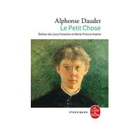 Le Petit Chose histoire d'un enfant - Alphonse Daudet - Lgf - Poche - Roman