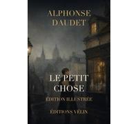 Le Petit Chose (Illustré)