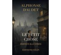 Le Petit Chose (Illustré)