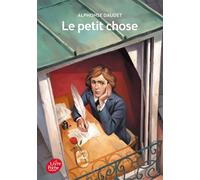 Le petit chose - Texte intégral - Alphonse Daudet - Ldp Jeunesse - Poche - Roman junior dès 9 ans