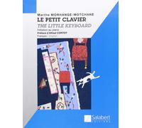 Le Petit Clavier. The Little Keyboard. Initiation au piano. Français / English. Nouvelle Edition.