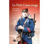 Le Petit Coeur rouge - Véronique Duchâteau - Artege - broché - Roman junior dès 9 ans