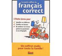 Le Petit Coffret Du Francais Correct Coffret 3 Volumes : Volume 1, La Conjugaison Correcte. Volume 2, Le Francais Correct. Volume 3, Les Tests Du Francais Correct