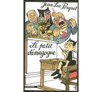 Le petit démagogue: Nicolas Sarkozy et les neuf règles de base de la démagogie efficace