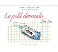 Le petit dermato illustré - Hans Helrich Henn - L'onde Eds De - broché - Témoignage