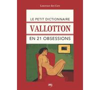 Le Petit Dictionnaire Vallotton En 21 Obsessions
