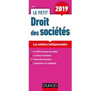Le petit Droit des sociétés 2019 - Les notions indispensables: Les notions indispensables (2019)