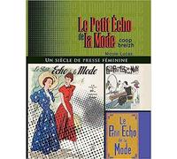 Le petit écho de la mode : Un siècle de presse féminine