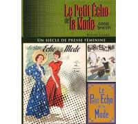 Le petit écho de la mode : Un siècle de presse féminine