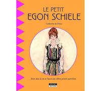 Le petit Egon Schiele - Catherine de Duve - Kate'art Eds - broché - Document jeunesse