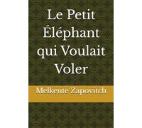 Le Petit Éléphant qui Voulait Voler